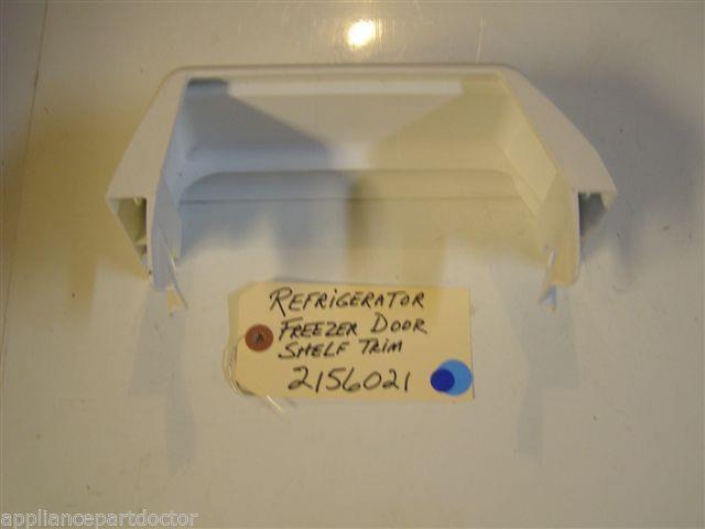 REFRIGERATOR 2156021 FREEZER DOOR SHELF TRIM USED REFRIGERATOR 2156021 FREEZER DOOR SHELF TRIM USED